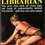 "Nympho Librarian" by Les Tucker (Jake Moskovitz) New York: Bee-Line Press, [1970] Cover by Paul Rader.