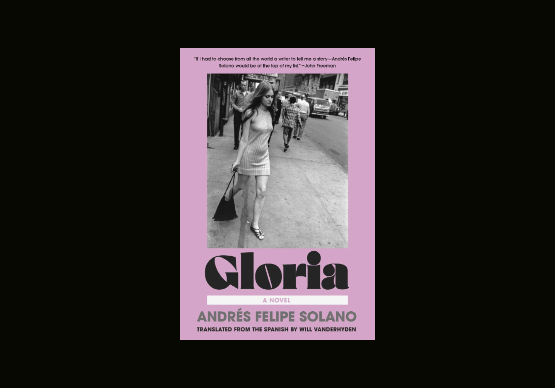 Sheila Heti on Andrés Felipe Solano’s <em>Gloria</em>